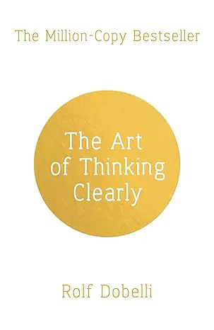 art of thinking clearly