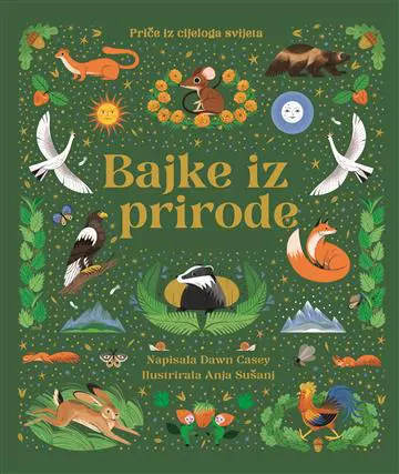 bajke iz prirode: priče iz cijeloga svijeta