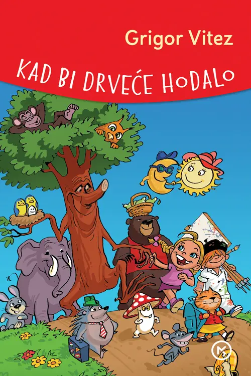 kad bi drveće hodalo