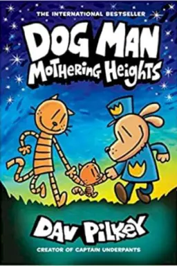 Dog Man 10: Mothering Heights