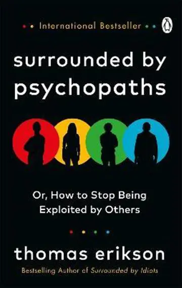surrounded by psychopaths