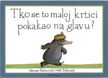 tko se to maloj krtici pokakao na glavu?