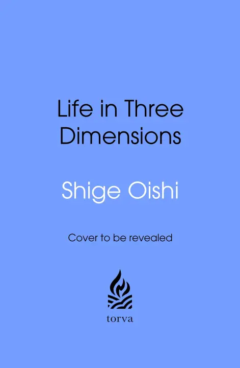 life in three dimensions