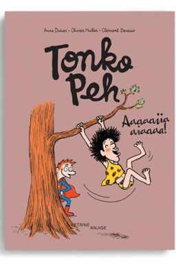 Tonko Peh: Aaaaaiiaaiaaaa!