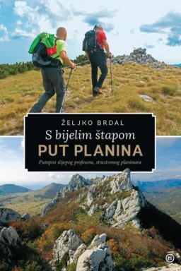 S bijelim štapom put planina