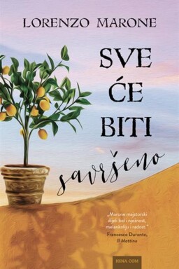 Sve će biti savršeno