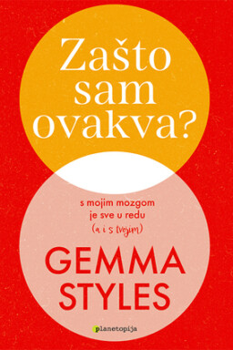 Zašto sam ovakva?