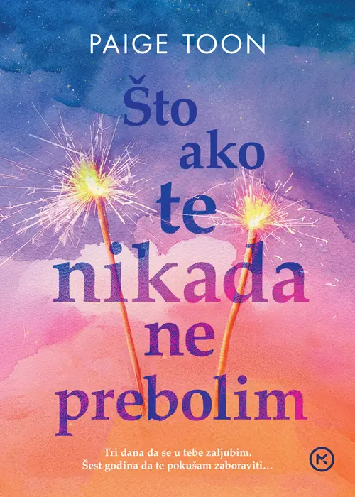 što ako te nikada ne prebolim