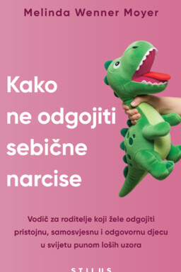 Kako ne odgojiti sebične narcise
