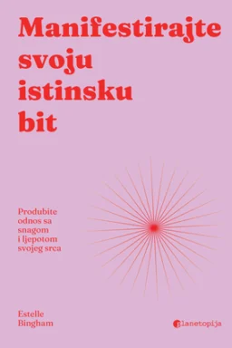 Manifestirajte svoju istinsku bit