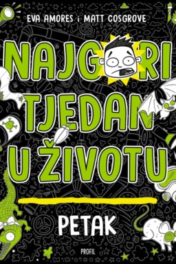 Najgori tjedan u životu - Petak