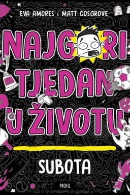 Najgori tjedan u životu - Subota