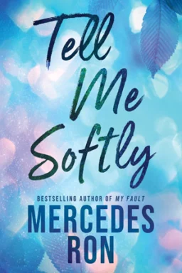 Tell Me Softly