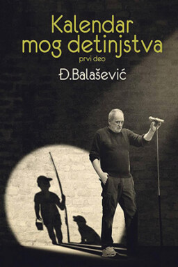 Kalendar mog detinjstva, 1. deo