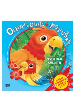 Opipaj, osjeti, poslušaj - Životinje svijeta