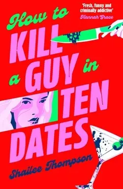 How to Kill a Guy in Ten Dates