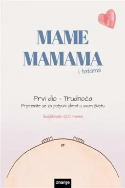 Mame mamama: Prvi dio - Trudnoća