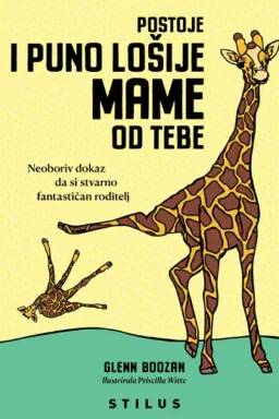 Postoje i puno lošije mame od tebe