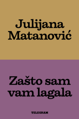 Zašto sam vam lagala