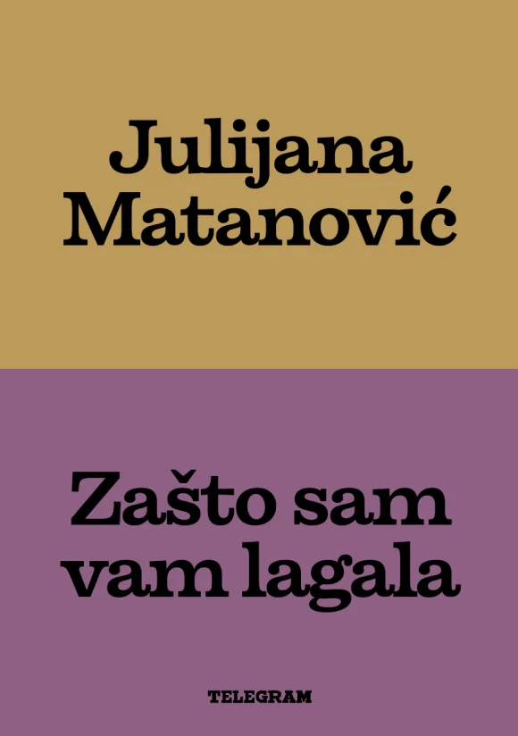 zašto sam vam lagala