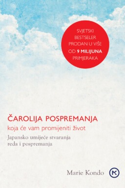 Čarolija pospremanja koja će vam promijeniti život (tvrdi uvez)