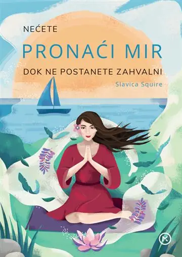 Nećete pronaći mir dok ne postanete zahvalni 1 nećete pronaći mir dok ne postanete zahvalni