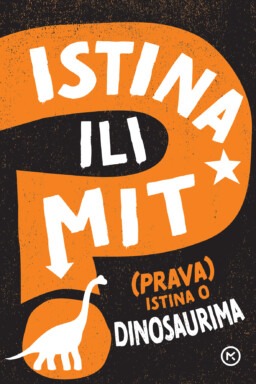 istina ili mit - (prava) istina o dinosaurima