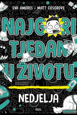 Najgori tjedan u životu - Nedjelja