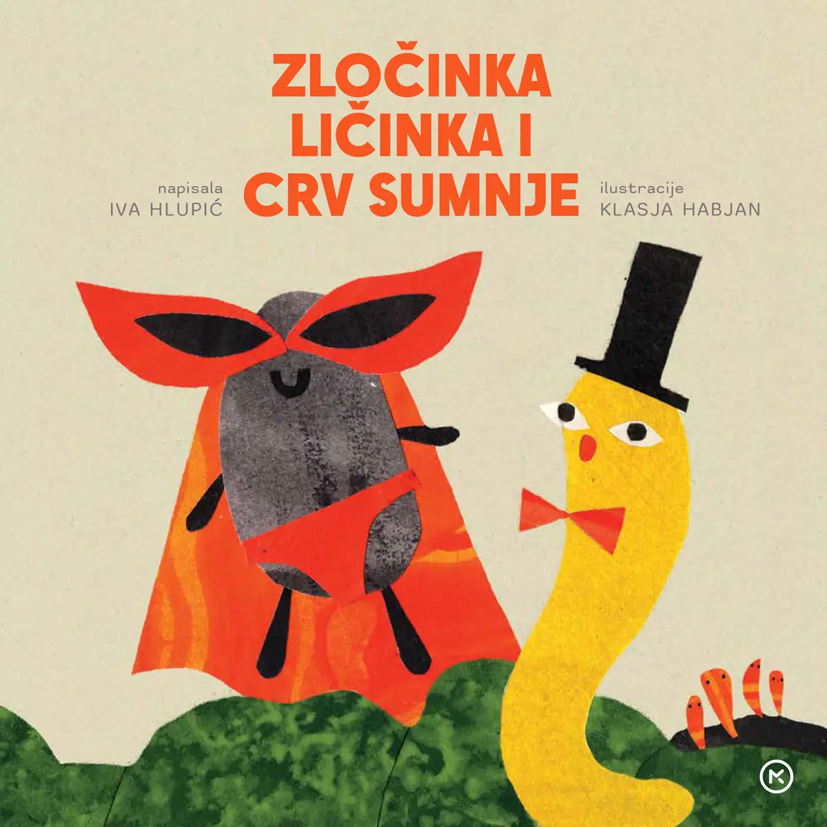 zločinka ličinka i crv sumnje