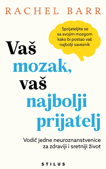 Vaš mozak, vaš najbolji prijatelj 1 vaš mozak, vaš najbolji prijatelj