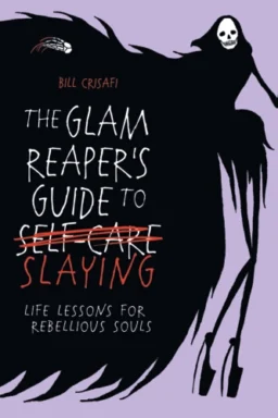 The Glam Reaper’s Guide to Slaying