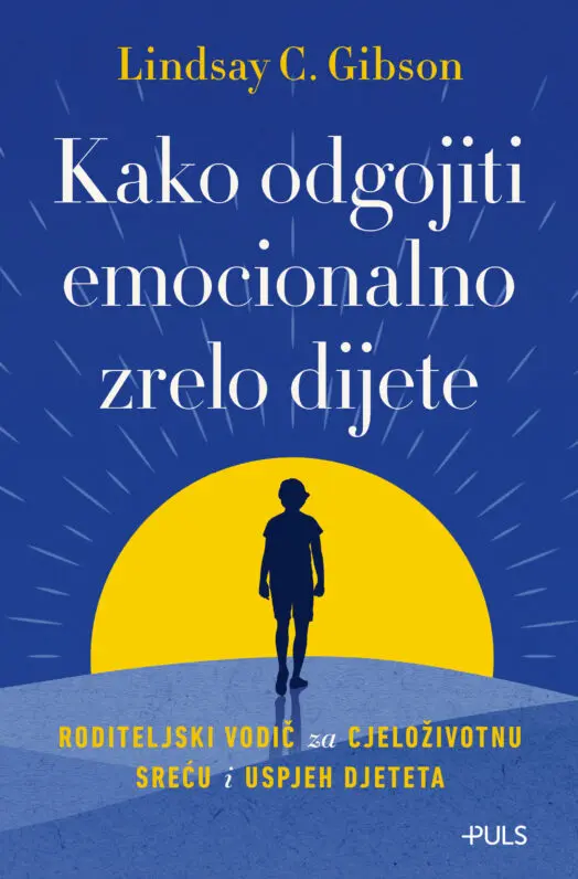 kako odgojiti emocionalno zrelo dijete