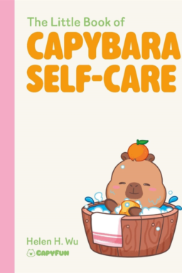 The Little Book of Capybara Self-Care